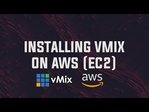 Running VMIX on AWS! (Amazon Web Services EC2)