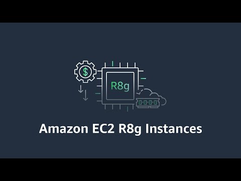 Amazon EC2 R8g Instances | Now Generally Available | Amazon Web Services