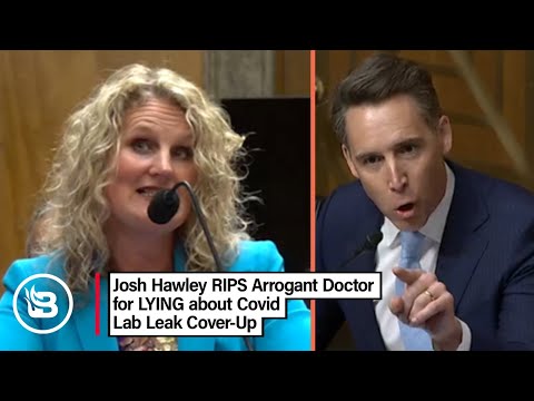 NEW: Josh Hawley SLAMS Smug Doctor for LYING about Covid Lab Leak