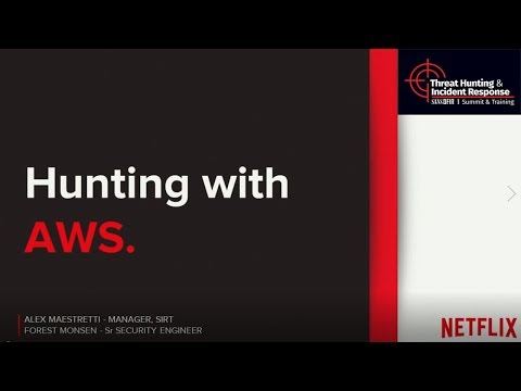 Hunting on Amazon Web Services (AWS) – SANS Threat Hunting Summit 2017