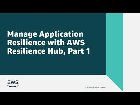 Manage Application Resilience with AWS Resilience Hub, Part 1 | Amazon Web Services