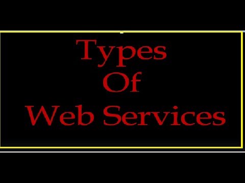 Web Service Lesson 6 : Types of Web Services