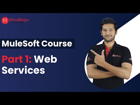 Part 1: Web Services | MuleSoft Tutorial For Beginners | MuleSoft (Mule 4) Training | MindMajix