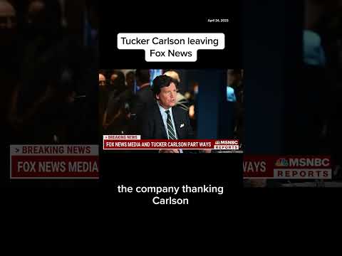 #TuckerCarlson leaving #FoxNews