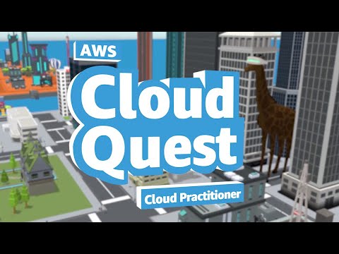 AWS Cloud Quest – Cloud Practitioner | Amazon Web Services