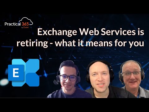 Exchange Web Services is retiring  – what it means for you