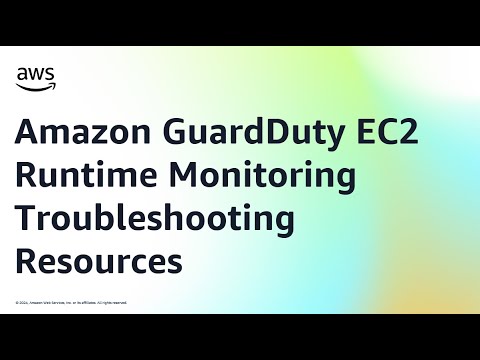 Amazon GuardDuty EC2 Runtime Monitoring Troubleshooting Resources | Amazon Web Services