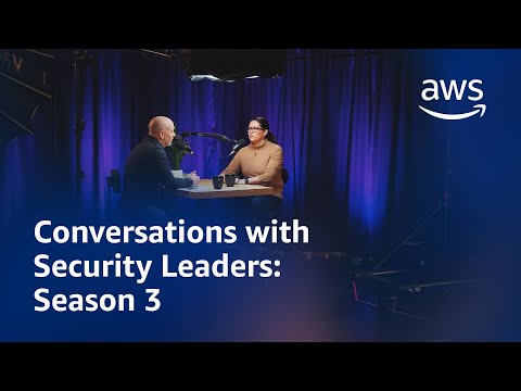 Conversations with Security Leaders – Season 3 | Amazon Web Services
