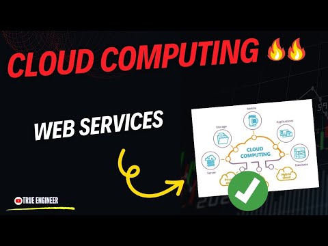 Web Services in Cloud Computing | Cloud Computing Complete Course | True Engineer