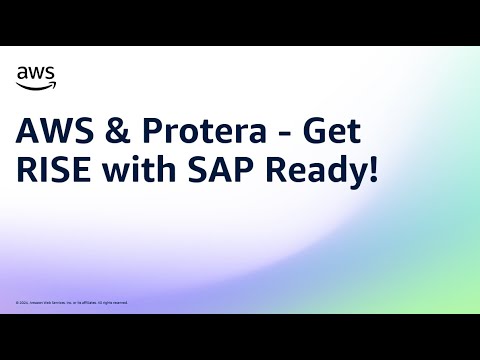 AWS & Protera – Get RISE with SAP Ready! | Amazon Web Services