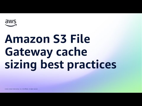 Amazon S3 File Gateway cache sizing best practices | Amazon Web Services