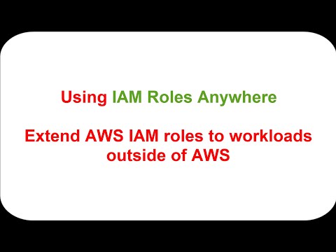 AWS IAM Roles Anywhere – Introduction & Demo | Amazon Web Services