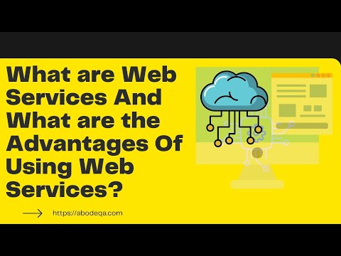 What Are Web Services And What Are The Advantages Of Using Web Services?