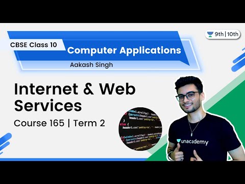 Class 10: Internet & Web Services | Computer Applications | Course 165 | Term 2 | Aakash Singh