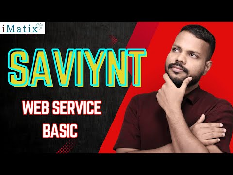 Web Service Basics in Saviynt | Intro to Saviynt Web Services | Saviynt Training | Saviynt | iMatix