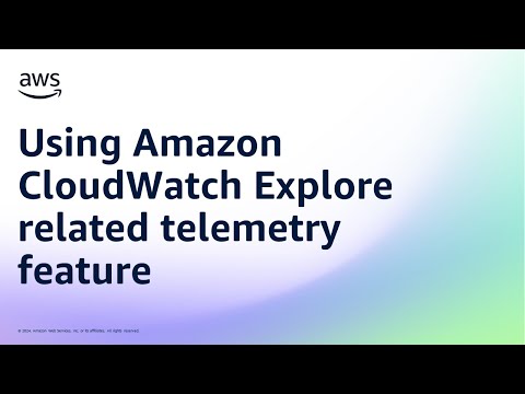 Using Amazon CloudWatch Explore related telemetry feature | Amazon Web Services