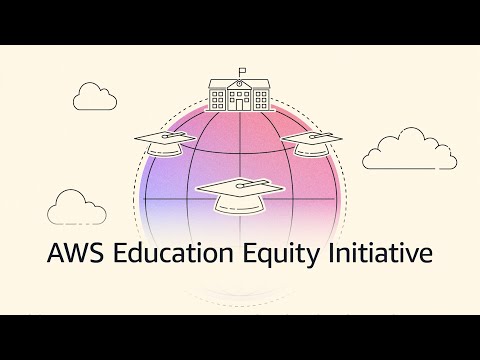 AWS Education Equity Initiative expands access to future skills education | Amazon Web Services