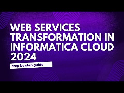 26.Web Services Transformation in Informatica Cloud 2024|Detail explanation