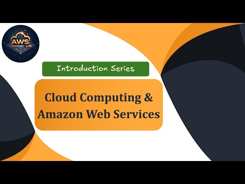Cloud Computing & Amazon Web Services (AWS) – Introduction Series
