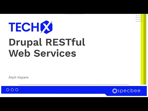 RESTful Web Services in #drupal  – Setup, implementation & best practices | TECHX | SPECBEE