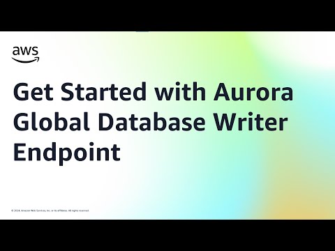 Get Started with Aurora Global Database Writer Endpoint | Amazon Web Services