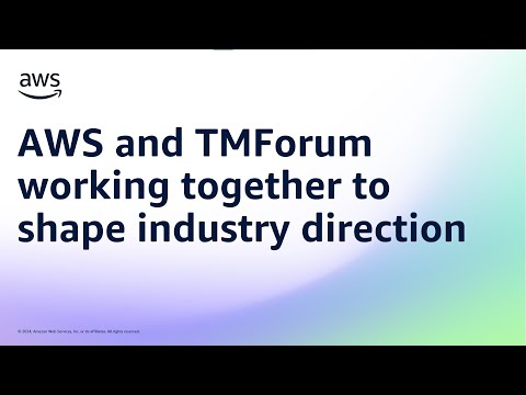 AWS and TMForum working together to shape industry direction | Amazon Web Services