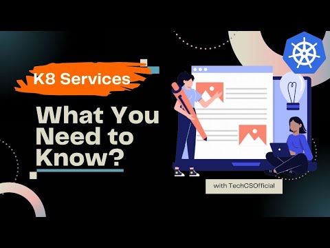 Day8 Kubernetes Tutorial : Kubernetes Services Explained Fast 20 Min or Less