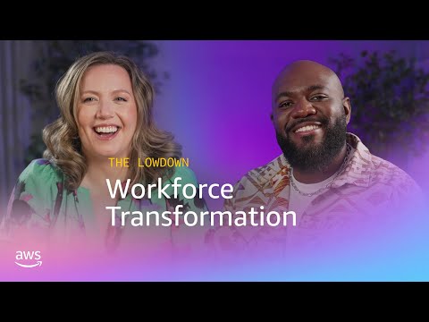 'The Lowdown' from EST – Episode 1: Workforce Transformation | Amazon Web Services