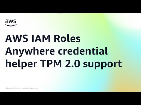 AWS IAM Roles Anywhere credential helper TPM 2.0 support | Amazon Web Services