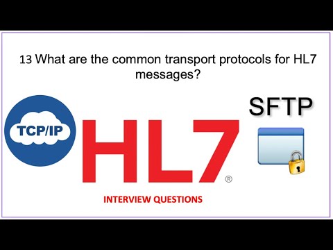 13 What are the common transport protocols for HL7 messages?