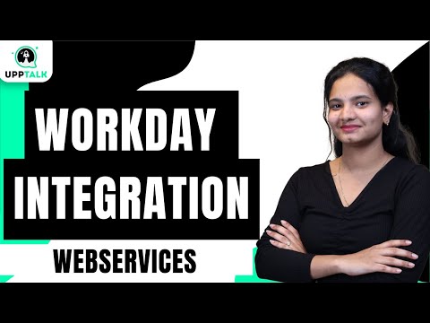 Workday Integration Web Services | Web Services Workday Integration | Workday Integration | UppTalk