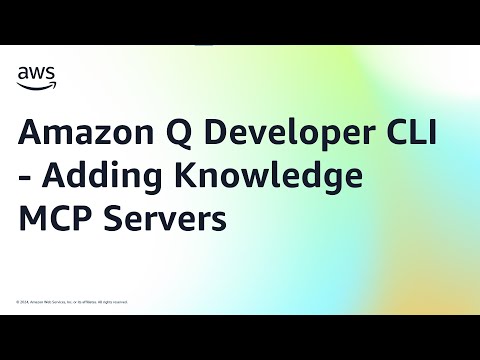 Amazon Q Developer CLI – Adding Knowledge MCP Servers | Amazon Web Services