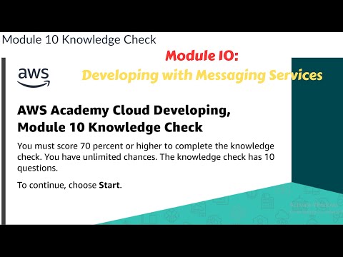 Module 10 Knowledge Check Answers || Developing with Messaging Services || AWS Web Services 2025