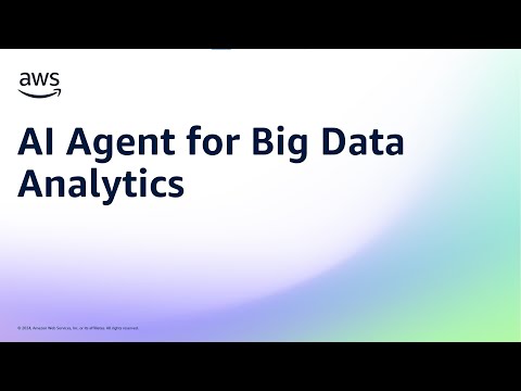 AI Agent for Big Data Analytics | Amazon Web Services