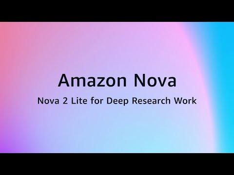 Amazon Nova 2 Lite for deep research work | Amazon Web Services
