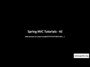 Spring MVC Tutorials 45  – Web Services 15 ( How to build HTTP POST REST APIs… )
