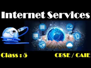 Internet Services | Class 5 – Computer| CAIE / CBSE / ICSE| Internet Services Full Chapter explained