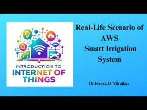 Real life scenario using  Amazon Web Services (AWS )- Smart Irrigation System
