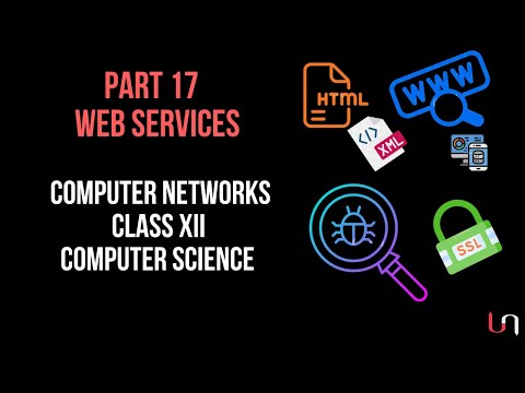 #17 Introduction to Web Services | Computer Networks | Class 12 CBSE Computer Science