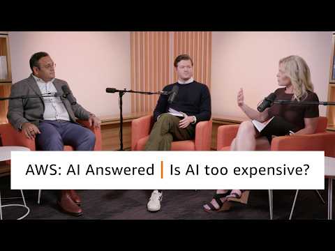AWS: AI Answered – Is AI too expensive? | Amazon Web Services