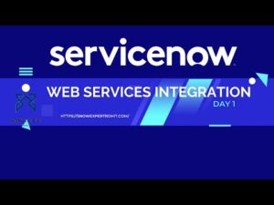 Web Services Integration Day 1 | What is Web Service Integration in ServiceNow