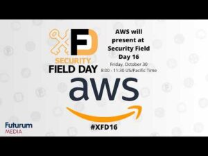 Amazon Web Services Presents at Security Field Day 16 Part 1 #XFD16 #TFDLive